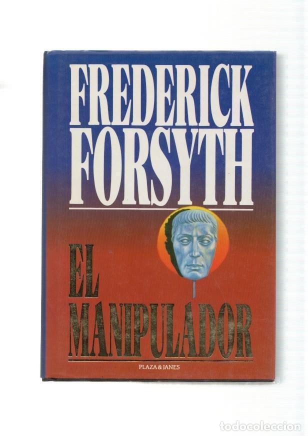 Libros: El Manipulador - Frederick Forsyth - Foto 1