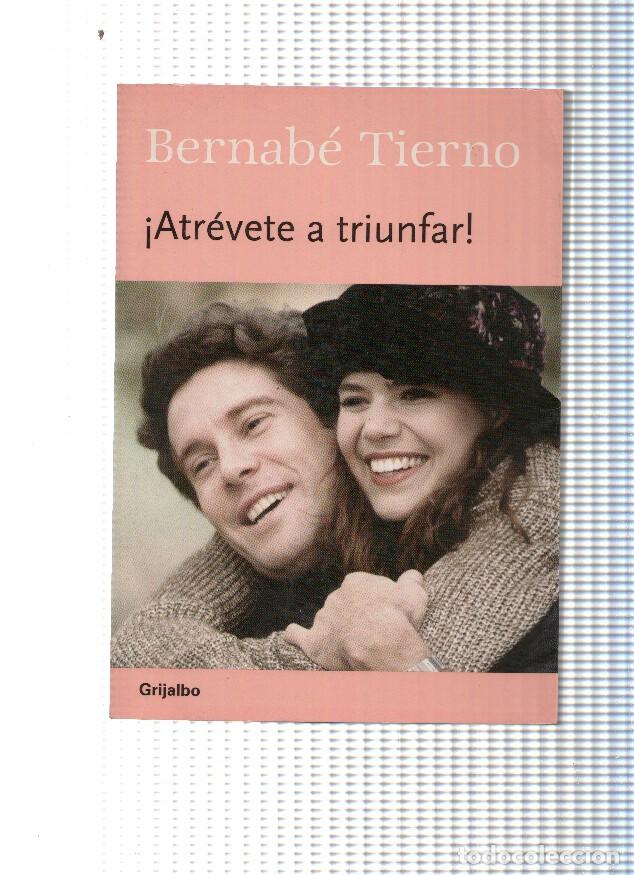 Libros: Atrevete a triunfar - Bernabe Tierno - Foto 1