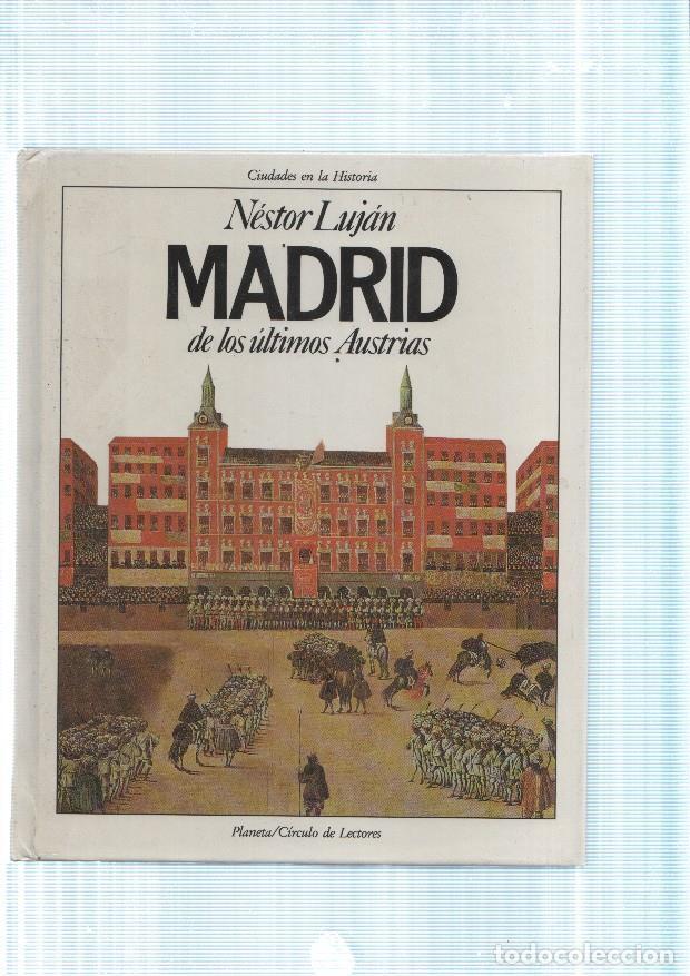 Libri di seconda mano: Madrid de los ultimos Austrias - Nestor Lujan