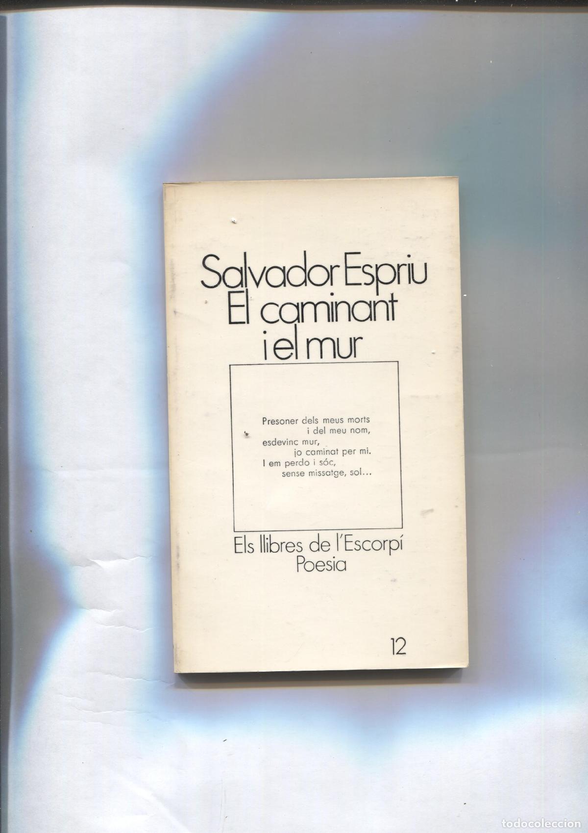 B&uuml;cher: Els llibres de L'escorpi numero 12: El caminant i el mur - Salvador Espriu