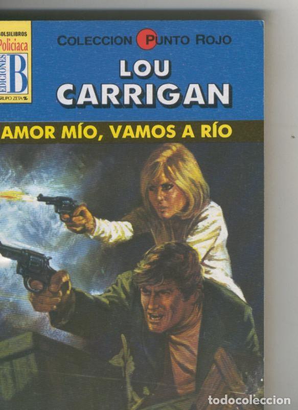 Libros: Punto Rojo numero 32: Amor mio, vamos a rio - Lou Carrigan