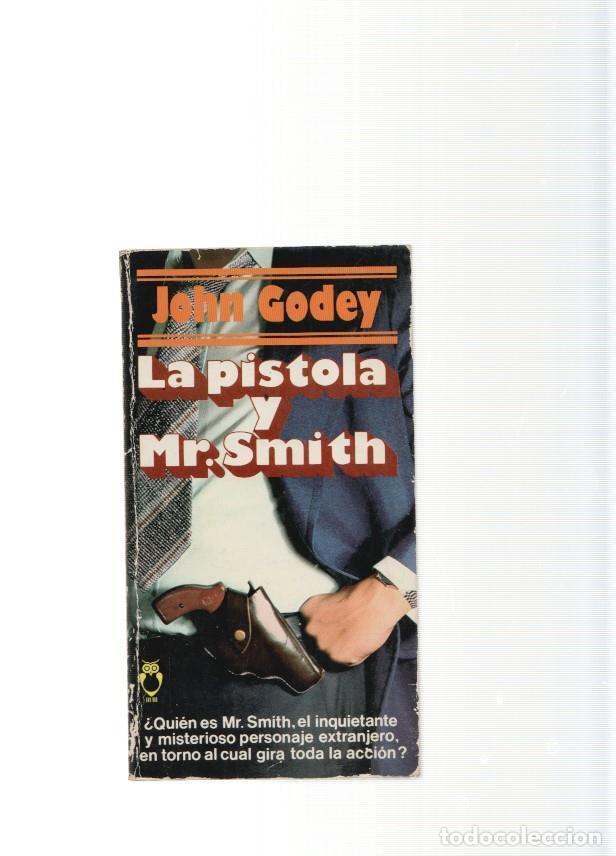 Libros: La pistola y Mr. Smith - John Godey - Foto 1
