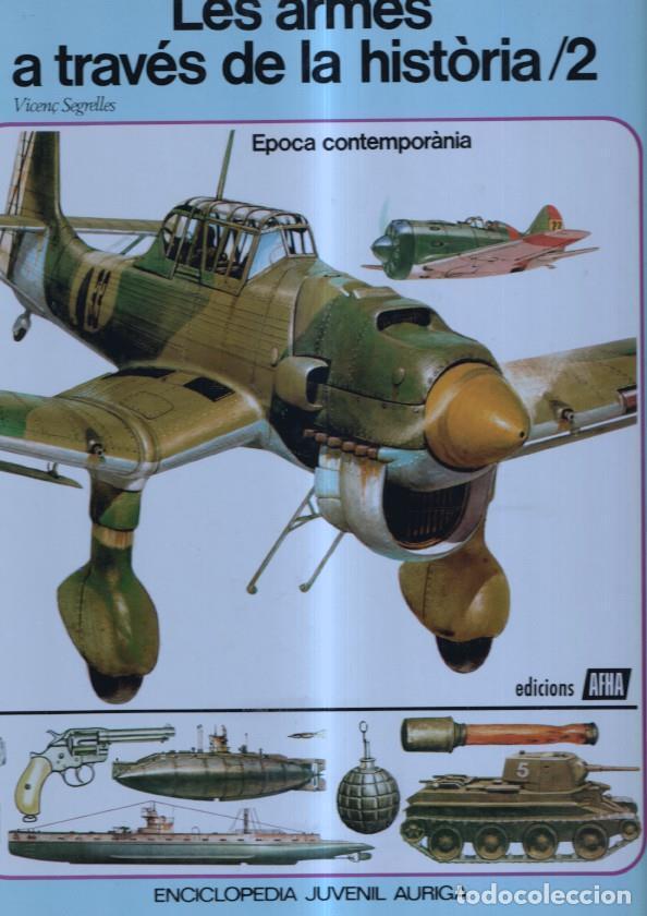 Libros: Les armes a traves de la historia volumen 2: epoca contemporania - Vicen&ccedil; Segrelles