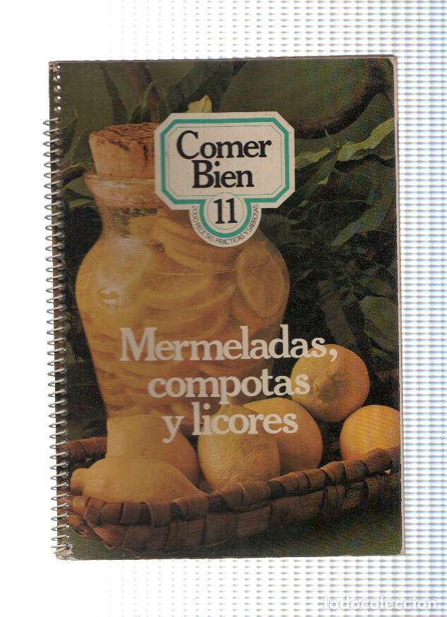 Libros: Comer bien 11: Mermeladas, compotas y licores - Varios - Foto 1