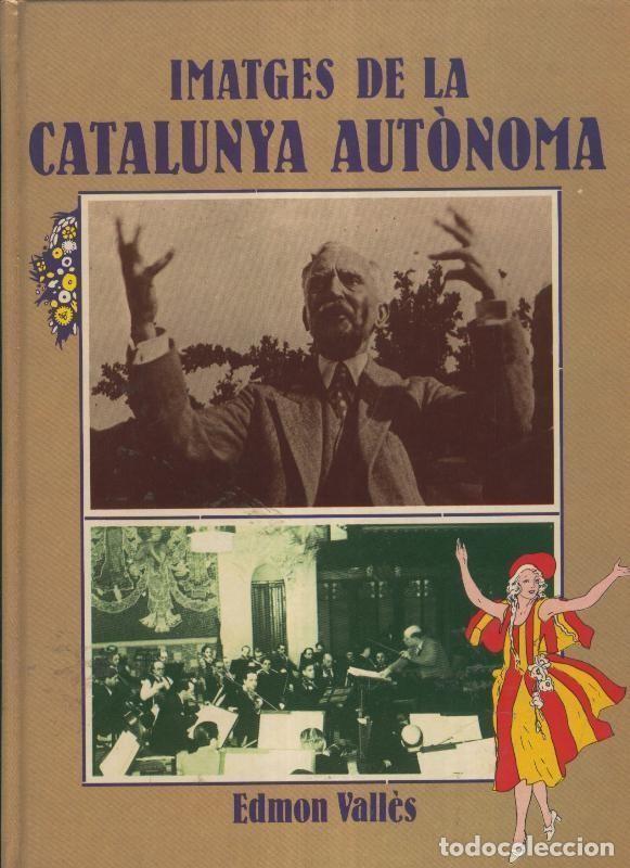 Libri di seconda mano: Edmon Valles: Imatges de la Catalunya autonoma - Edmon Valles
