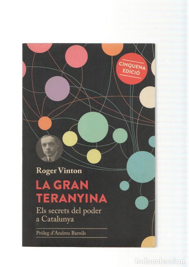 Libros: La gran Teranyina. Els secrets del poder a Catalunya - Roger Vinton - Foto 1
