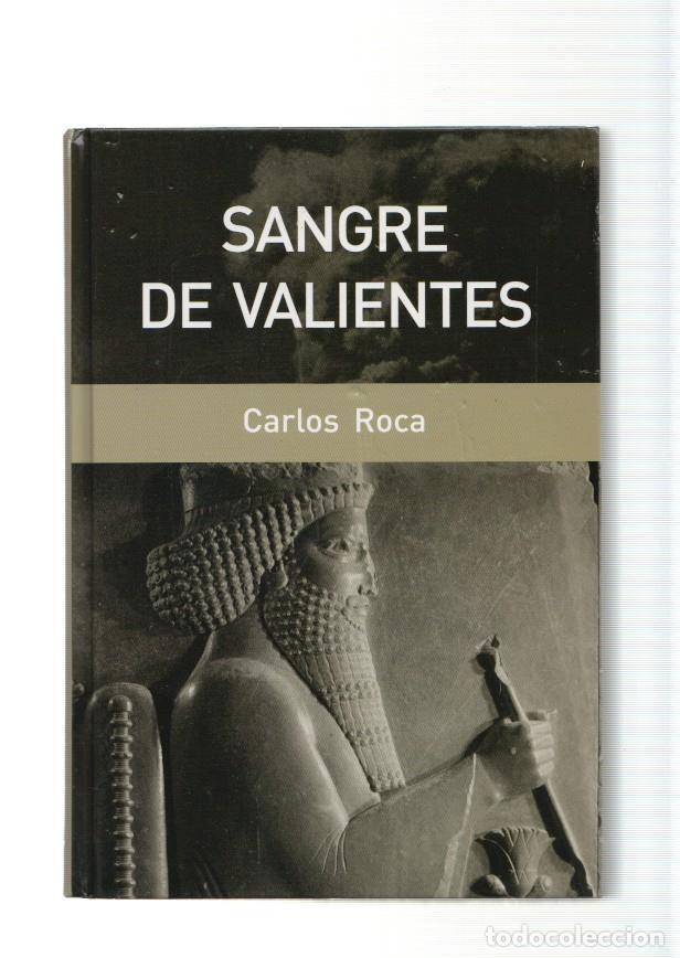 Libros: Sangre de valientes. Siete combates heroicos - Carlos Roca - Foto 1