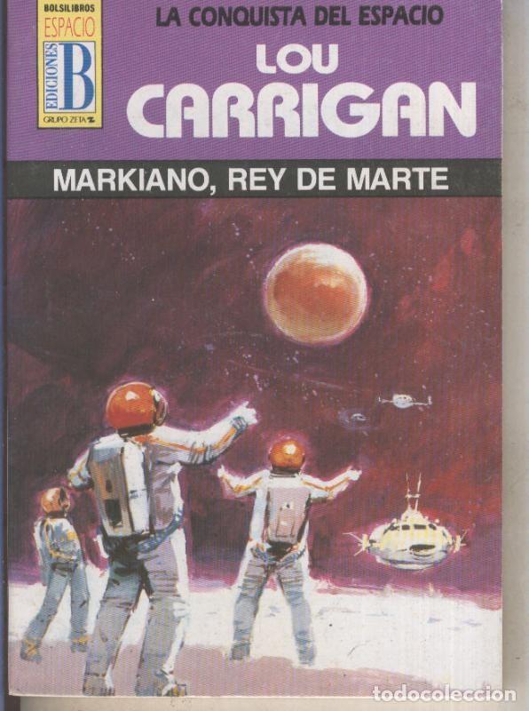 Libros: BOLSILIBRO: La Conquista del Espacio numero 55: Markiano, rey de marte - Lou Carrigan