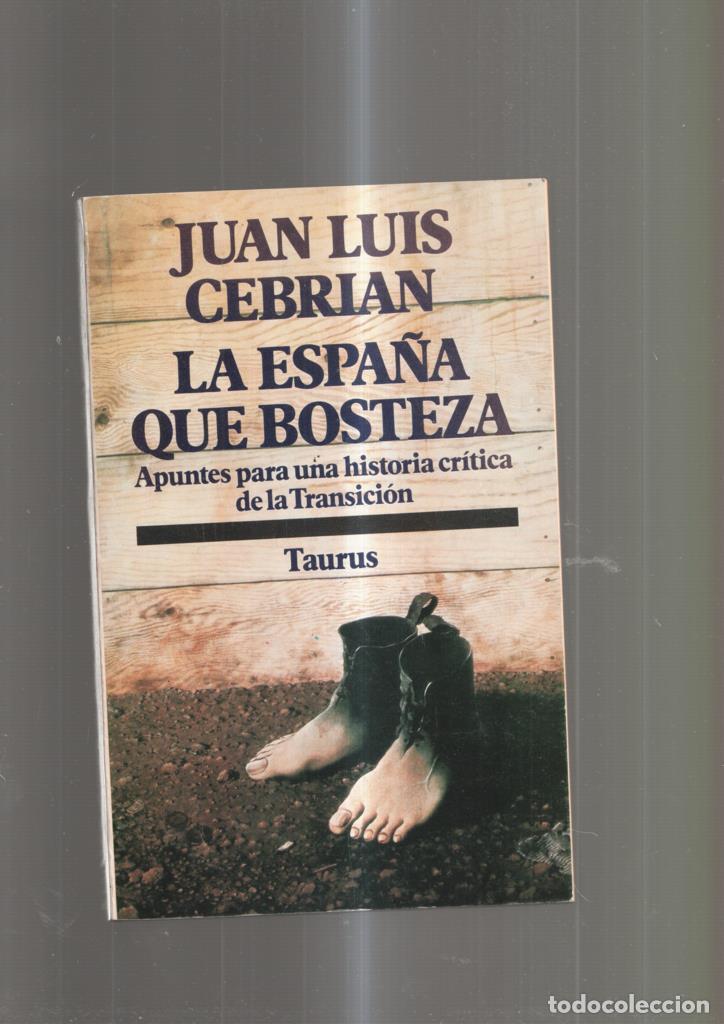Livros em segunda m&atilde;o: La Espa&ntilde;a que bosteza. Apuntes para una historia critica de la Transicion - Juan Luis Cebrian