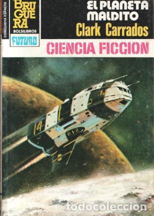 Libros: novela La Conquista del Espacio numero 688: El planeta maldito - Clark Carrados