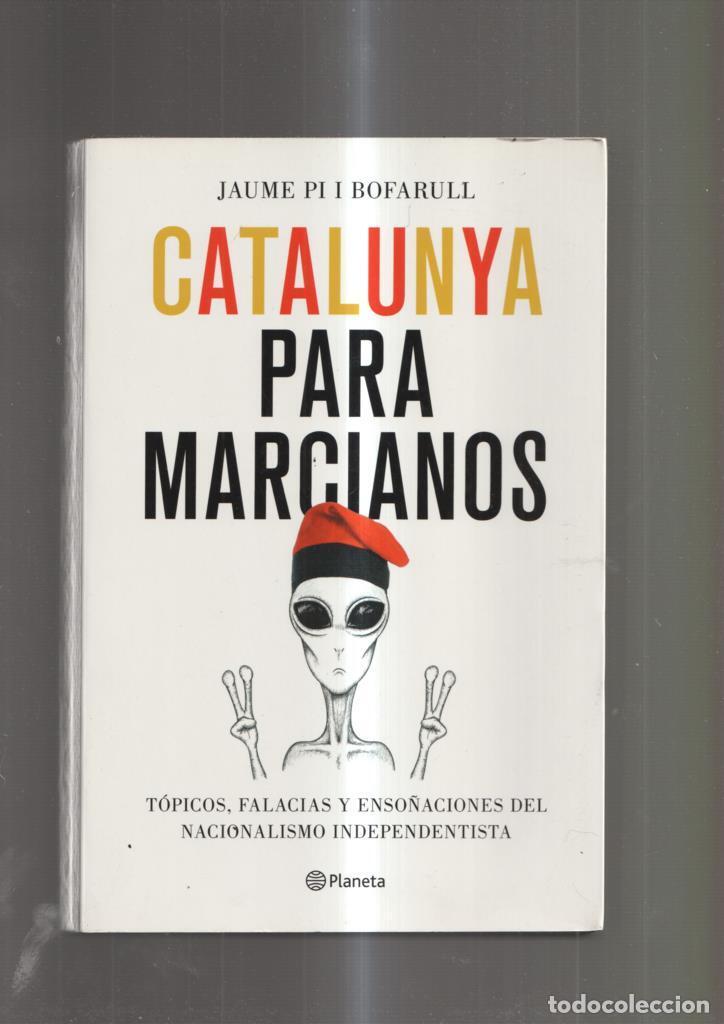 Libri di seconda mano: Catalunya para Marcianos - Jaume Pi i Bofarull