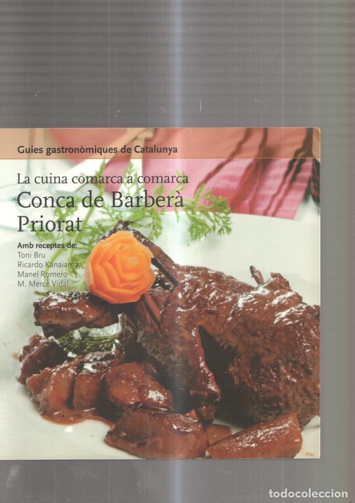 Libros: La cuina comarca a comarca: Conca de Barbera, Priorat - varios - Foto 1