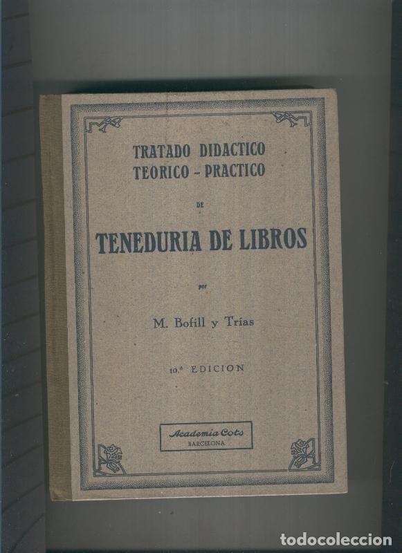 Libros: Tratado didactico Teorico-Practico de Teneduria de Libros - M. Bofill y Trias - Foto 1