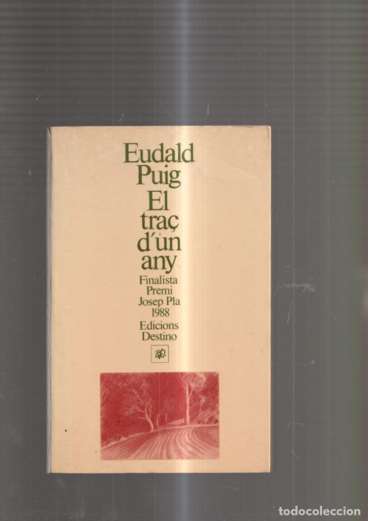 Libri di seconda mano: El tra&ccedil; d'un any - Eudald Puig