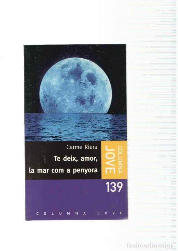 Libros: Te deix, amor, la mar com a penyora - Carme Riera - Foto 1