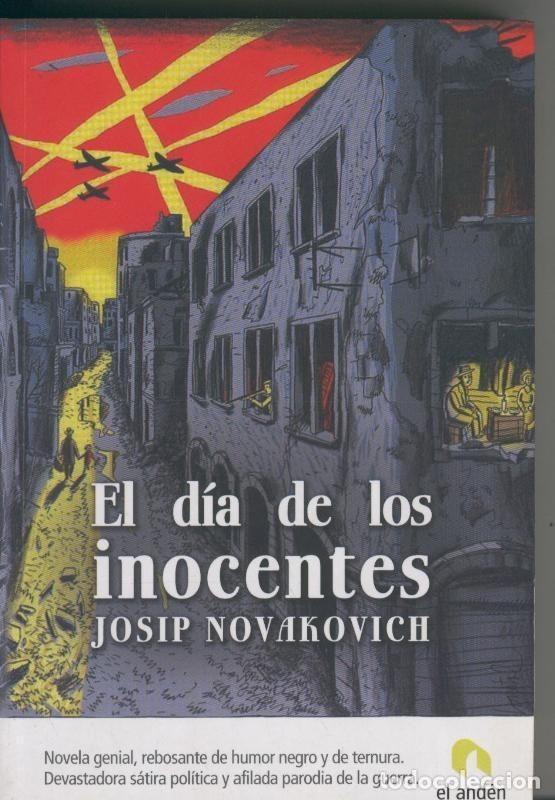 Libri di seconda mano: El dia de los inocentes - Josip Novkovich