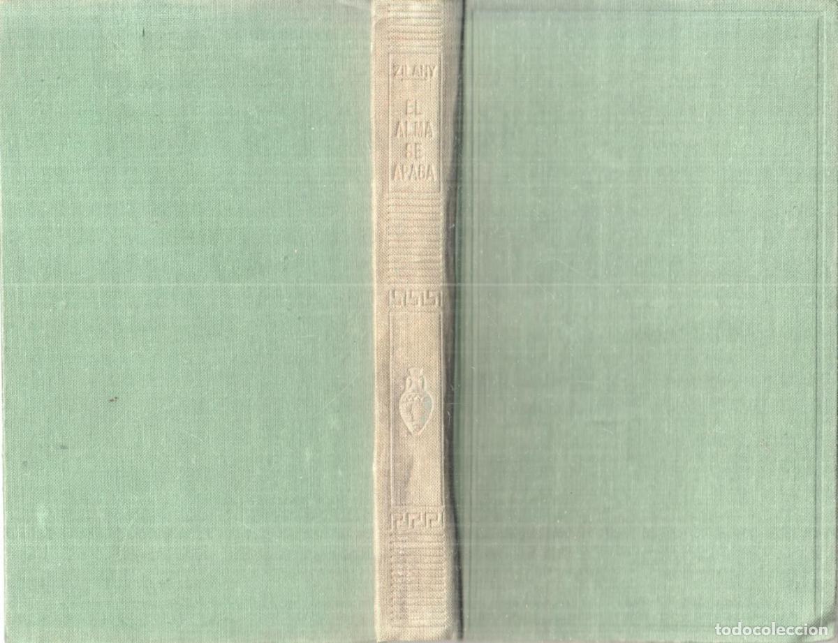 Libri di seconda mano: El alma se apaga (algo aviejado) - Lajos Zilahy
