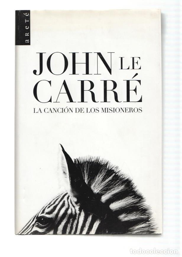 Libros: La cancion de los misioneros - John Le Carre - Foto 1