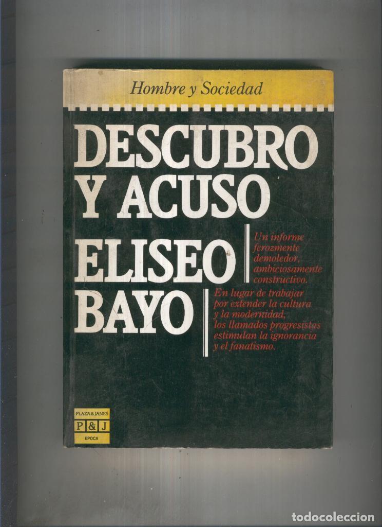 Libros: Descubro y acuso - Eliseo Bayo - Foto 1
