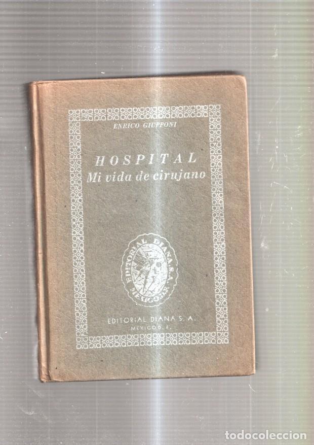 Libros: Hospital. Mi vida de cirujano - Enrico Giupponi