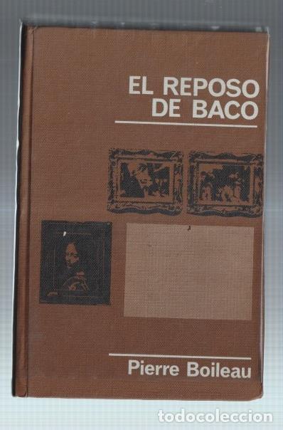 Libros: Circulo de Lectores: El reposo de Baco - Pierre Boileau - Foto 1