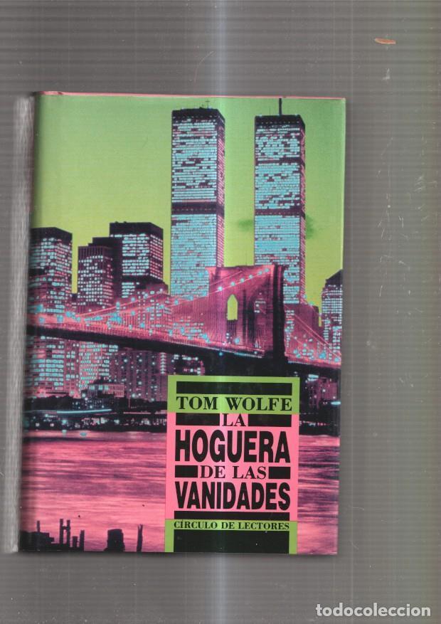 Libros: La Hoguera de las Vanidades - Tom Wolfe - Foto 1