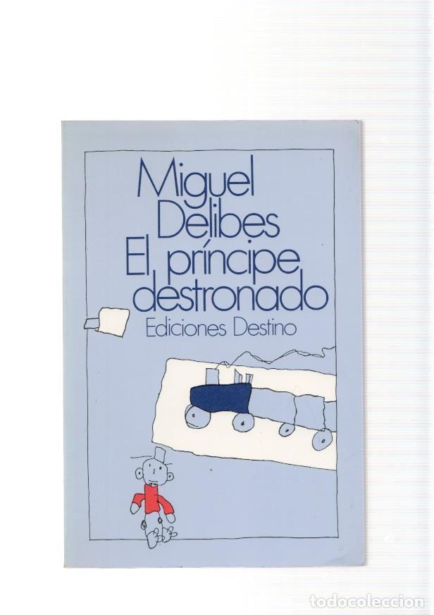Libros: El principe destronado - Miguel Delibes - Foto 1