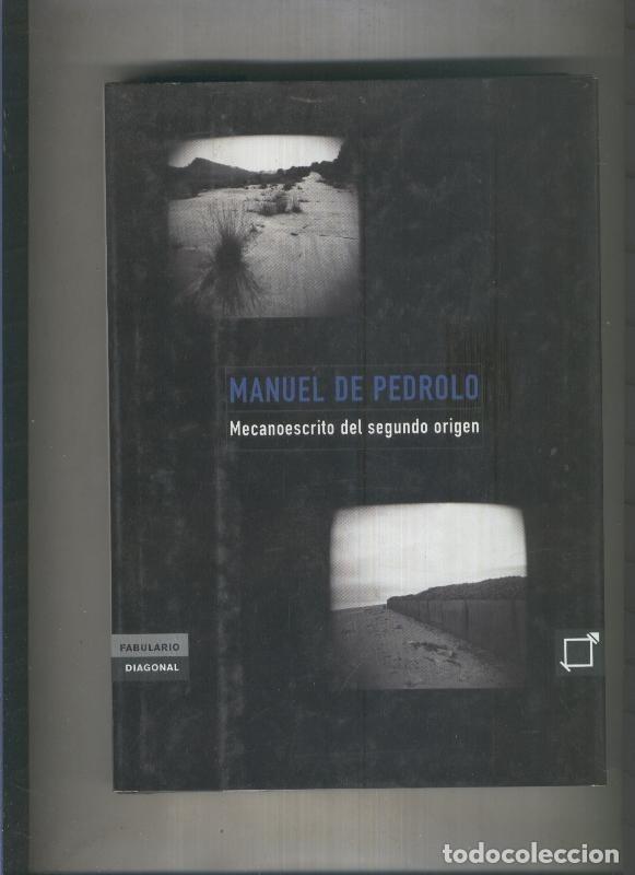 B&uuml;cher: Mecanoescrito del segundo origen - Manuel de Pedrolo