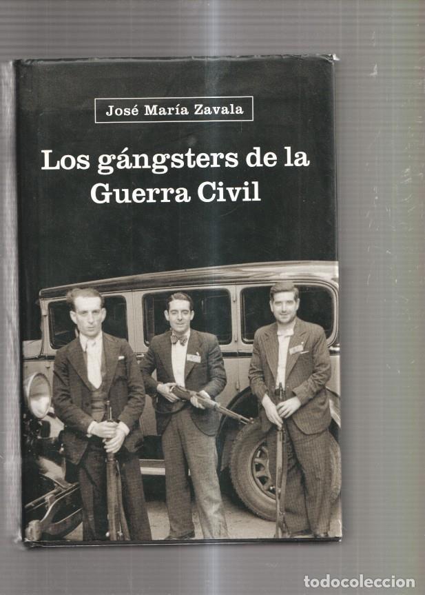 Libros: Los gangsters de la Guerra Civil - Jose Maria Zavala