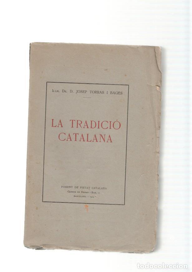 Libri di seconda mano: La tradicio catalana - Josep Torras i Bages