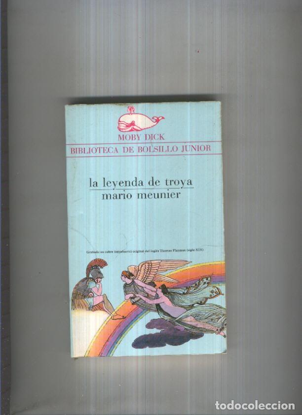 Libros: Moby Dick numero 030: La leyenda de Troya - Mario Meunier - Foto 1