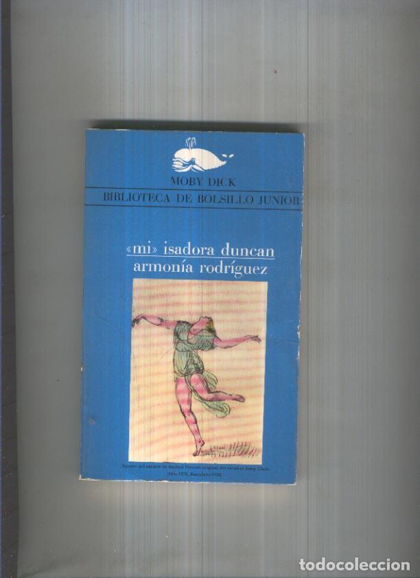 Libros: Moby Dick numero 094: Mi Isadora Duncan - Armonia Rodriguez - Foto 1