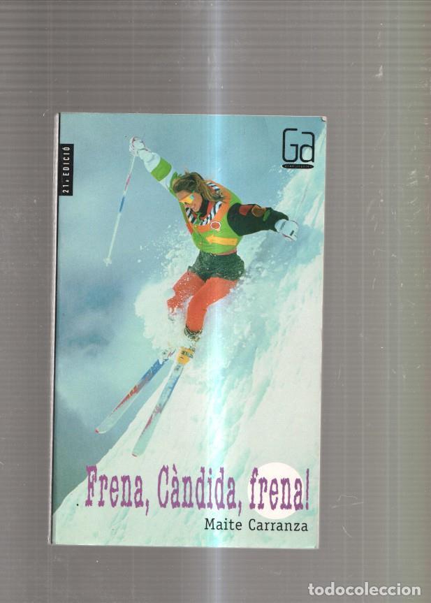 Livres: Frena, Candida, frena - Maite Carranza