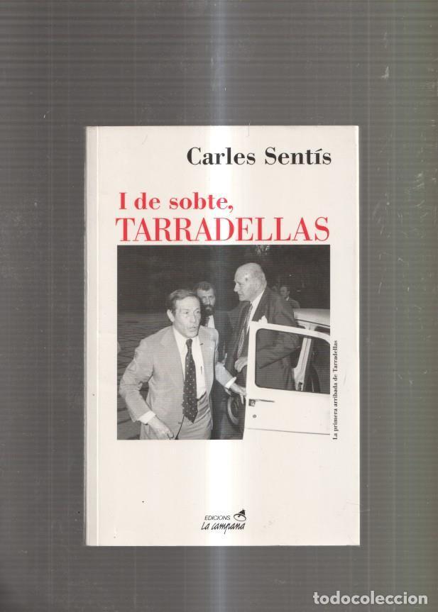 books: I de sobte, Tarradellas - Carlos Sentis