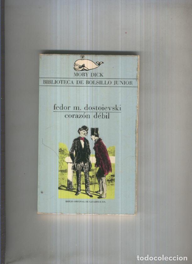 Libros: Moby Dick numero 024: Corazon debil - Fedor M.Dostoievski - Foto 1