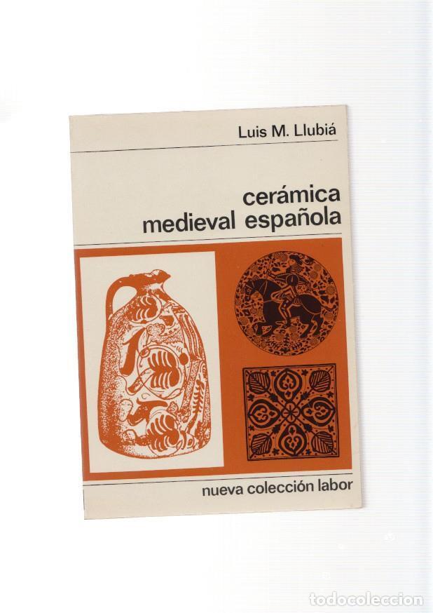 Libri di seconda mano: Ceramica medieval espa&ntilde;ola - Luis M. Llubia