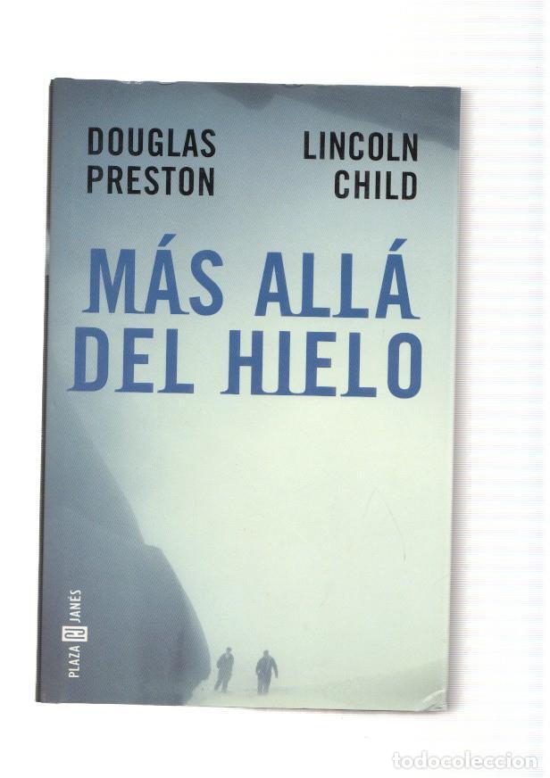 Libros: Mas alla del hielo - Douglas Preston, Lincoln Child