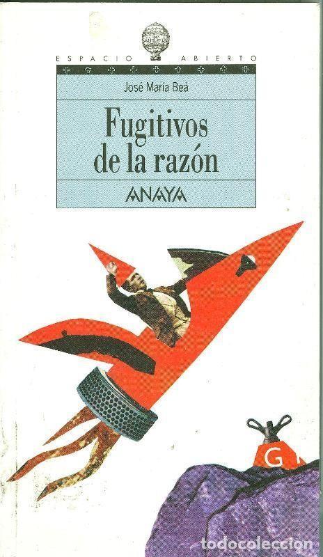 B&uuml;cher: Espacio abierto numero 055: Fugitivos de la razon - Jose Maria Bea