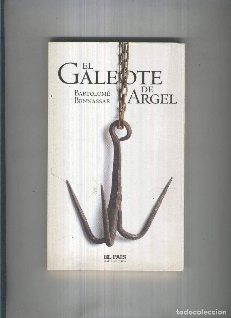 Libros: El Galeote de Argel - Bartolome Bennassar - Foto 1