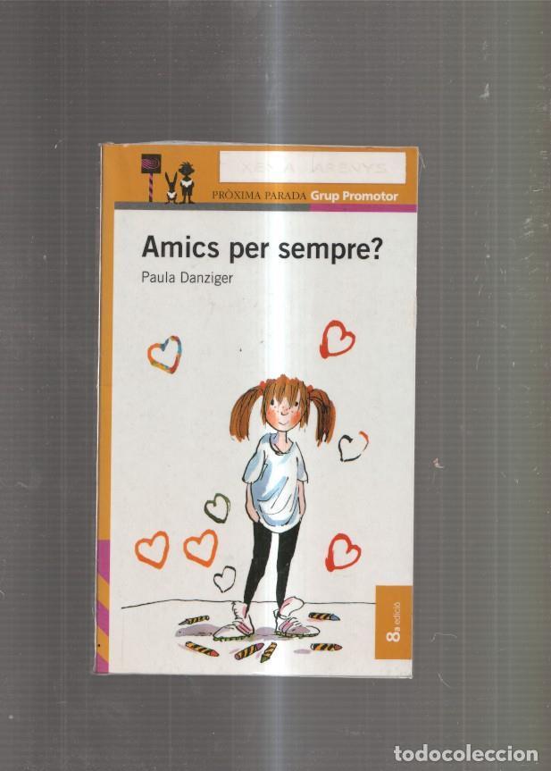 Libros: Amics per sempre ? - Paula Danziger - Foto 1