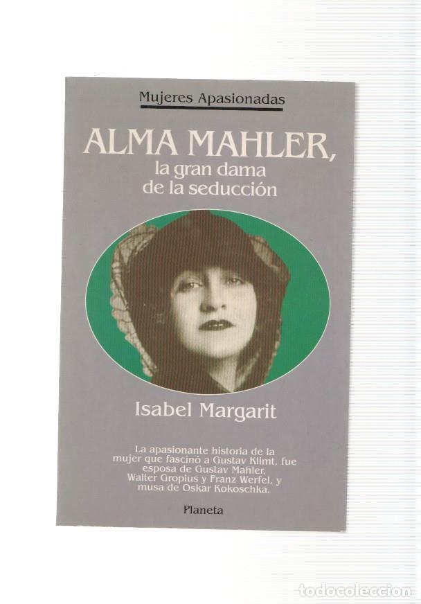 Libros: Alma Mahler, la gran dama de la seduccion - Isabel Margarit