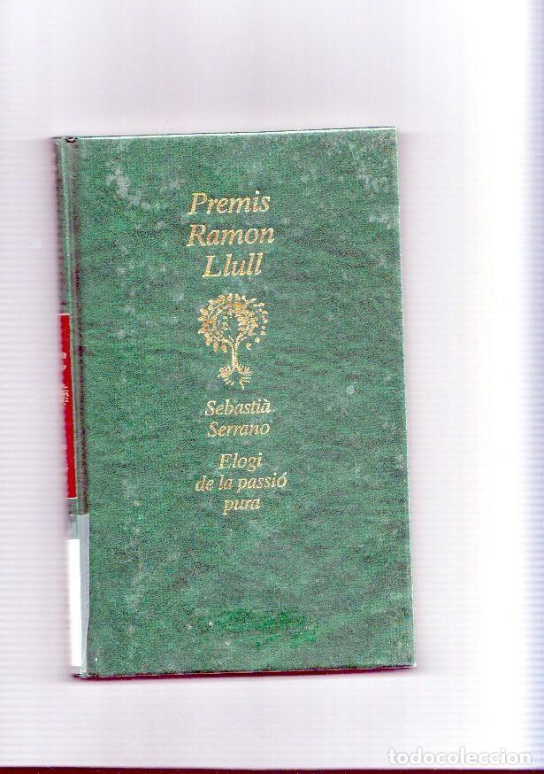 Libros: Elogi de la passio pura - Sebastia Serrano - Foto 1