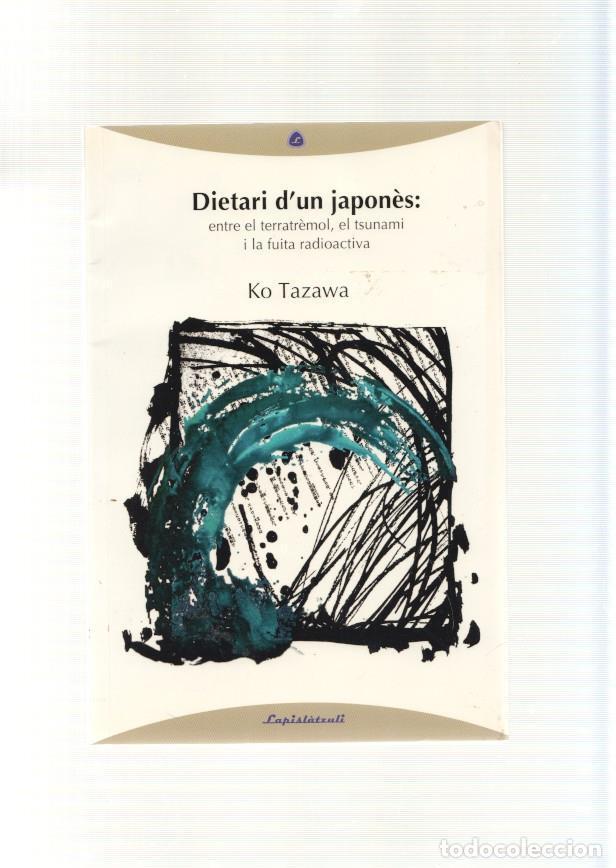 Libros: Dietari d'un japones: Entre el terratremol, el tsunami i la fuita radioactiva - Ko Tazawa