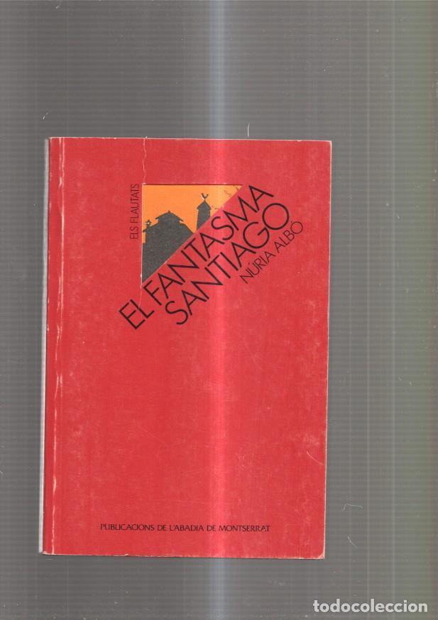 Libri di seconda mano: El Fantasma Santiago - Nuria Albo