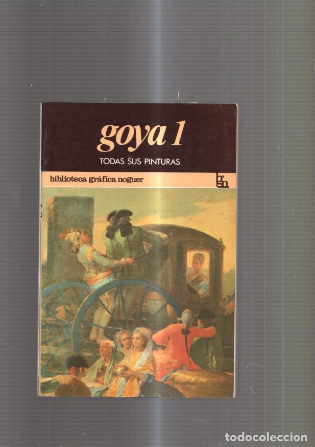 B&uuml;cher: Goya 1. Todas sus pinturas - Pierre Gassier