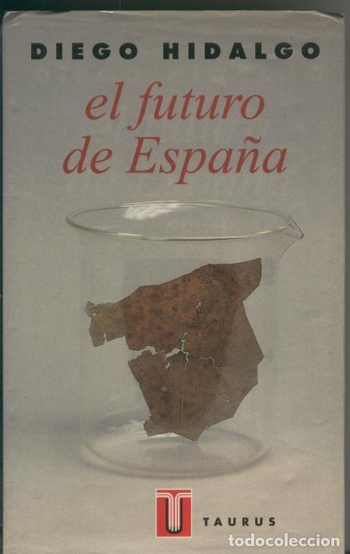 Libros: El futuro de Espa&ntilde;a - Diego Hidalgo