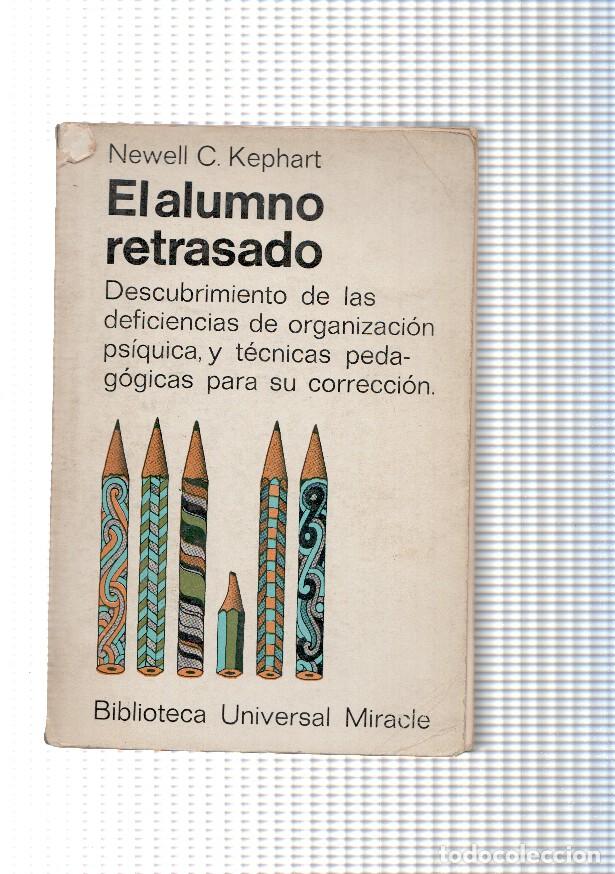 Libri di seconda mano: El alumno retrasado - NewellC. Kephart