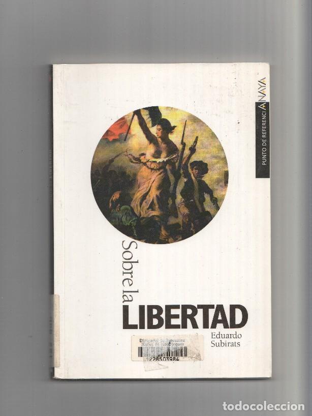 B&uuml;cher: SOBRE LA LIBERTAD. NOTAS DE VIAJE - Eduardo Subirats