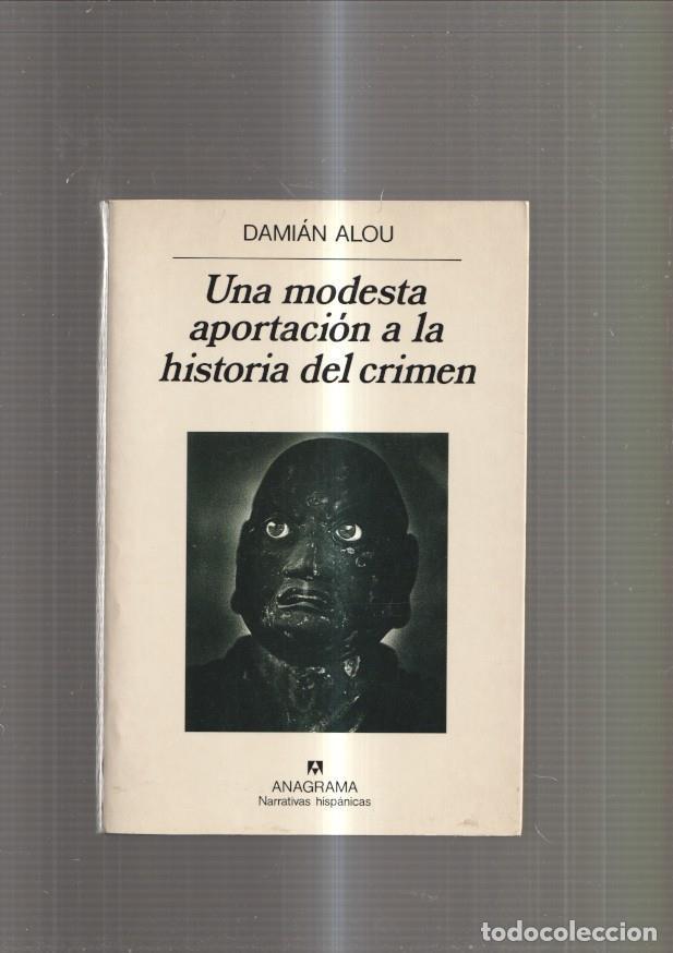Libri di seconda mano: Una modesta aportacion a la historia del crimen - Damian Alou