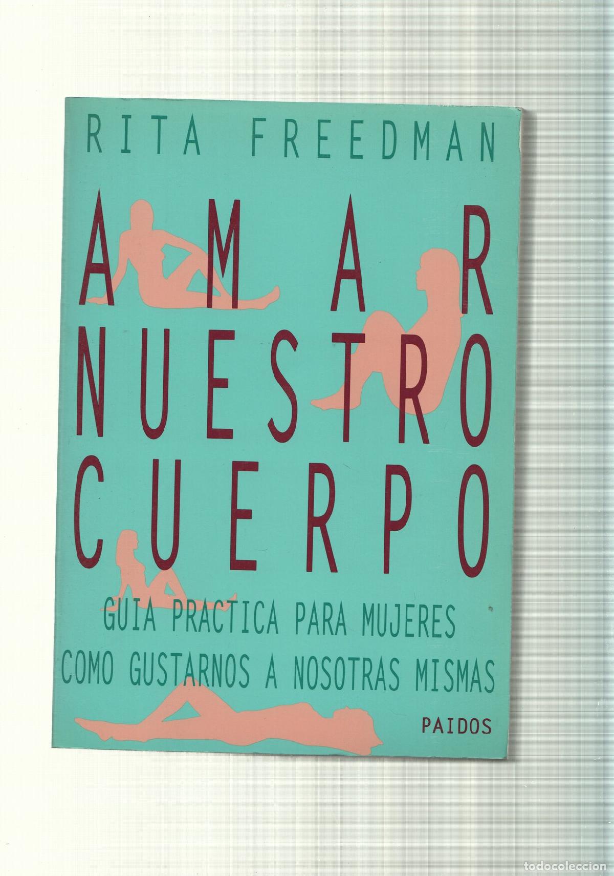 Libros: Amar nuestro cuerpo - Rita Freedman - Foto 1